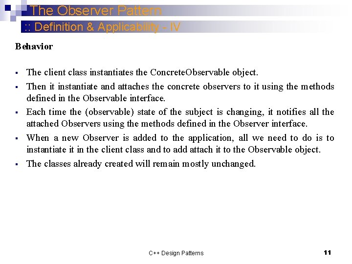 The Observer Pattern : : Definition & Applicability - IV Behavior § § §