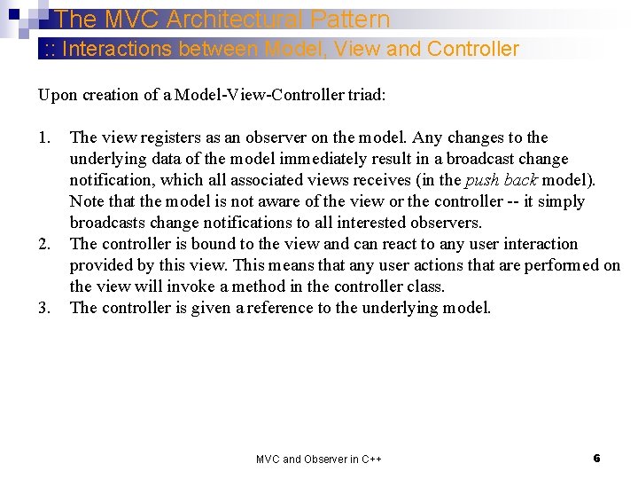 The MVC Architectural Pattern : : Interactions between Model, View and Controller Upon creation