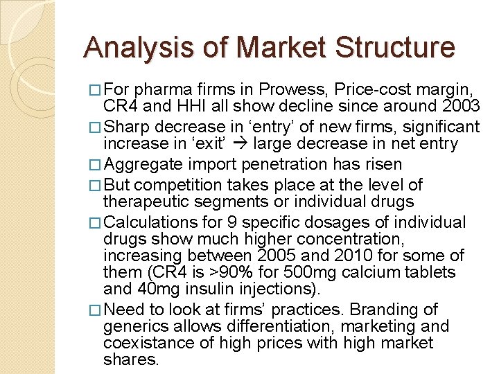 Analysis of Market Structure � For pharma firms in Prowess, Price-cost margin, CR 4