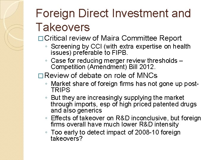 Foreign Direct Investment and Takeovers � Critical review of Maira Committee Report � Review