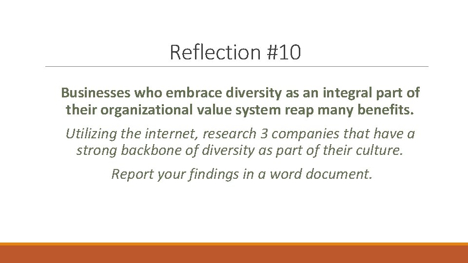 Reflection #10 Businesses who embrace diversity as an integral part of their organizational value