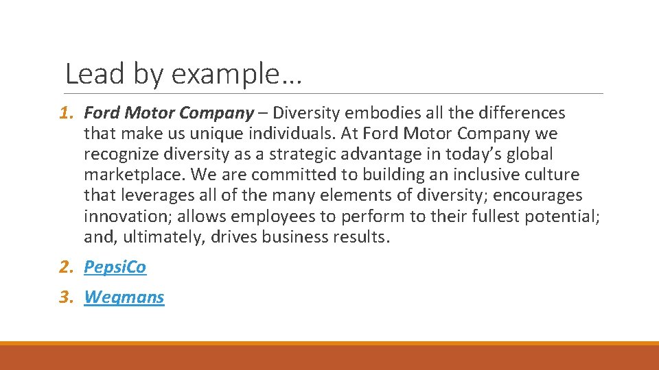 Lead by example… 1. Ford Motor Company – Diversity embodies all the differences that