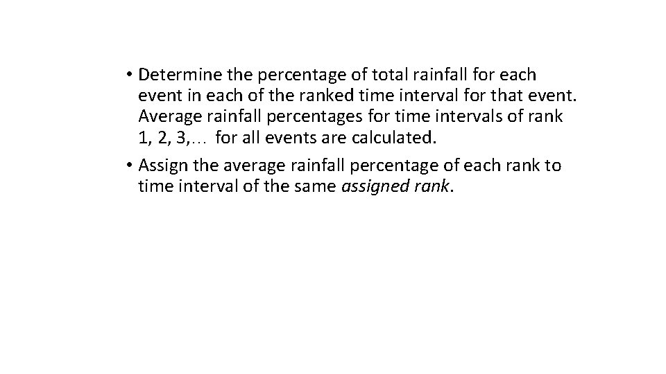  • Determine the percentage of total rainfall for each event in each of