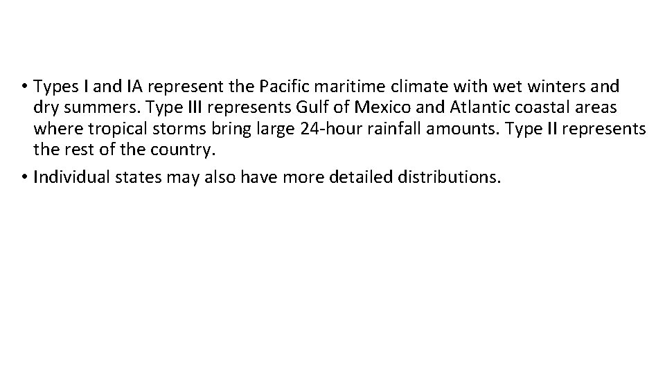  • Types I and IA represent the Pacific maritime climate with wet winters