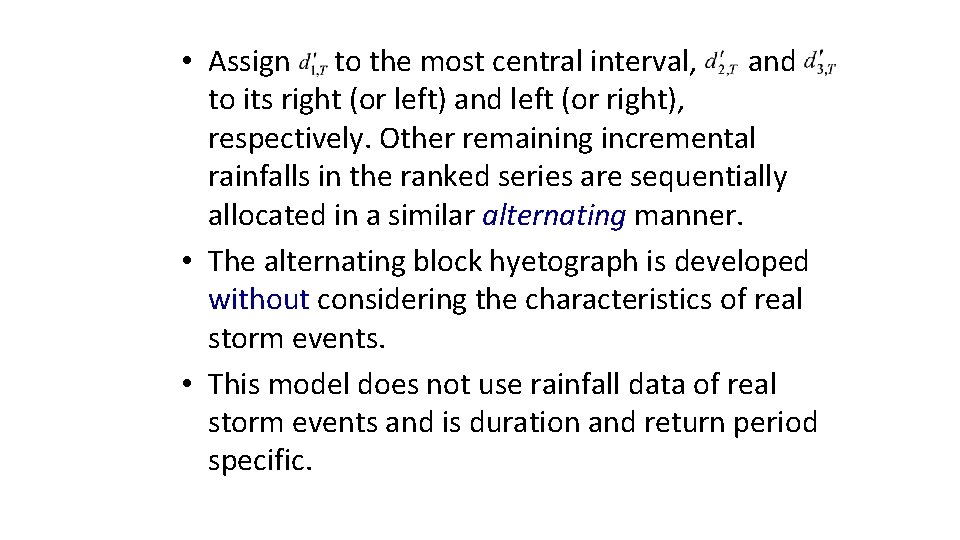  • Assign to the most central interval, and to its right (or left)