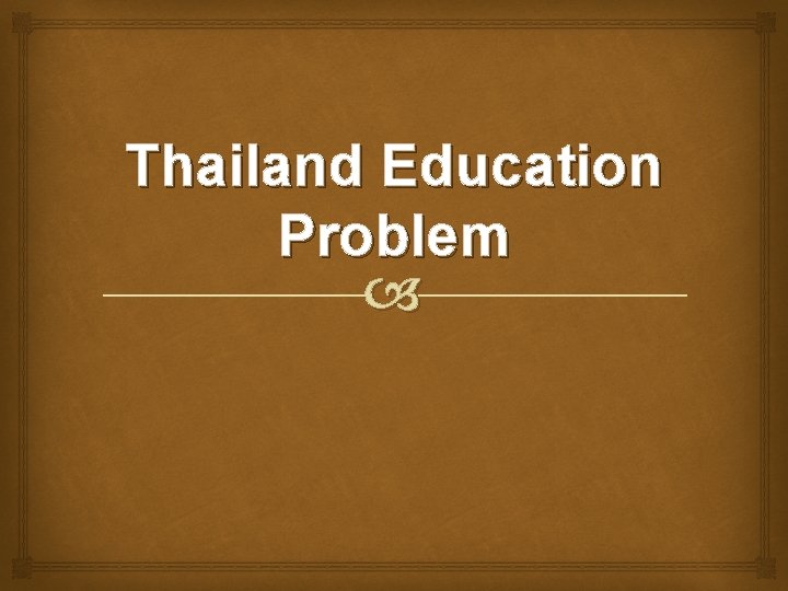 Thailand Education Problem 