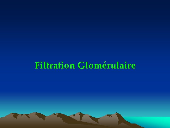 Filtration Glomérulaire 