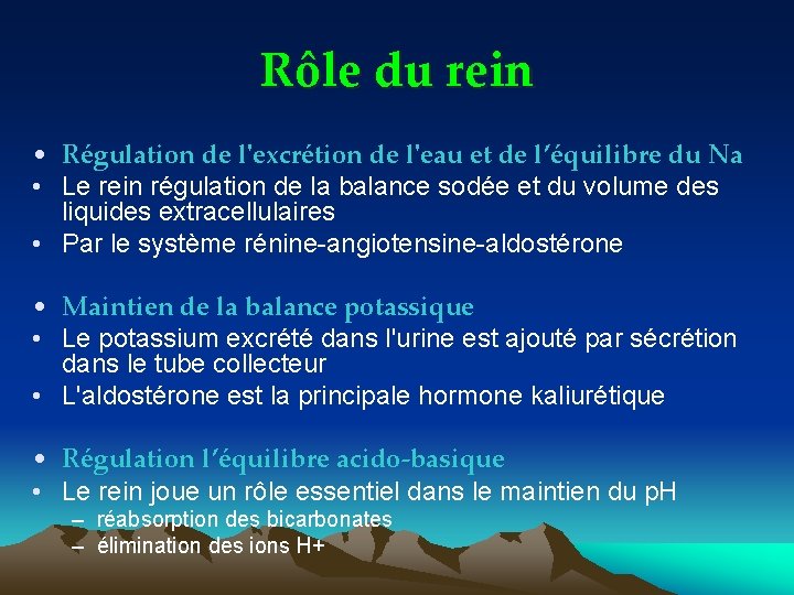 Rôle du rein • Régulation de l'excrétion de l'eau et de l’équilibre du Na