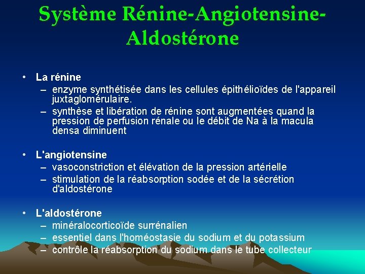 Système Rénine-Angiotensine. Aldostérone • La rénine – enzyme synthétisée dans les cellules épithélioïdes de