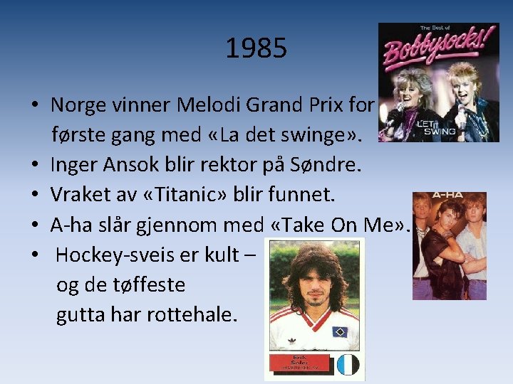 1985 • Norge vinner Melodi Grand Prix for første gang med «La det swinge»