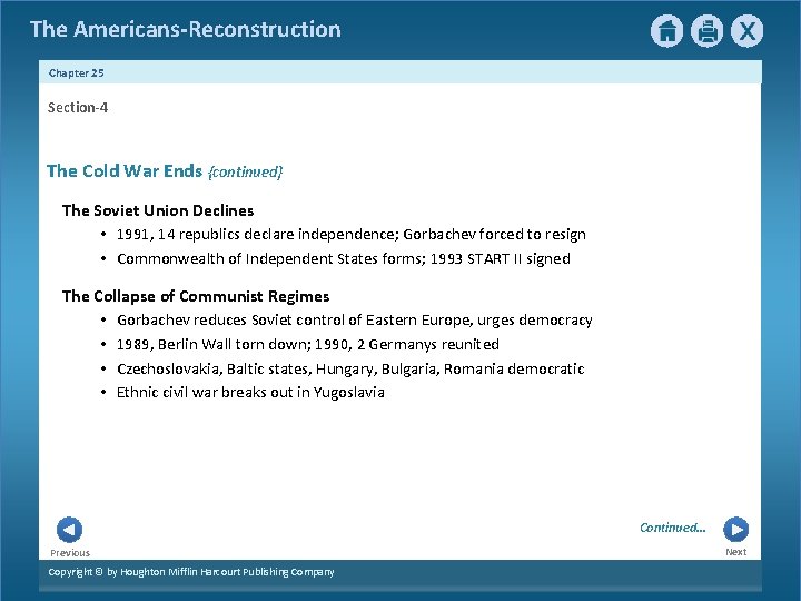 The Americans-Reconstruction Chapter 25 Section-4 The Cold War Ends {continued} The Soviet Union Declines