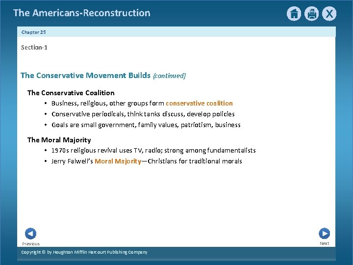 The Americans-Reconstruction Chapter 25 Section-1 The Conservative Movement Builds {continued} The Conservative Coalition •