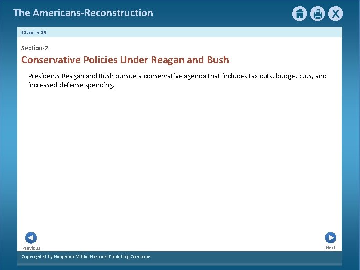 The Americans-Reconstruction Chapter 25 Section-2 Conservative Policies Under Reagan and Bush Presidents Reagan and