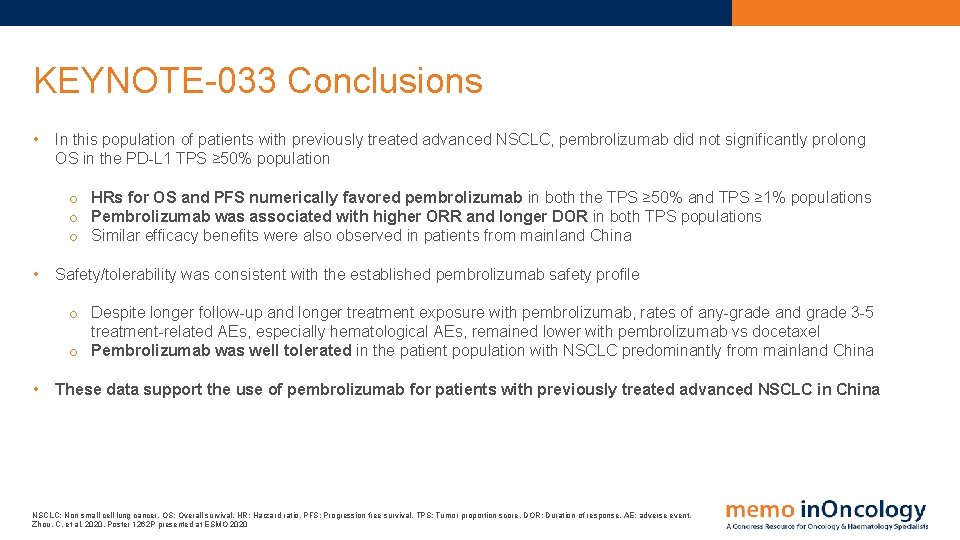 KEYNOTE-033 Conclusions • In this population of patients with previously treated advanced NSCLC, pembrolizumab