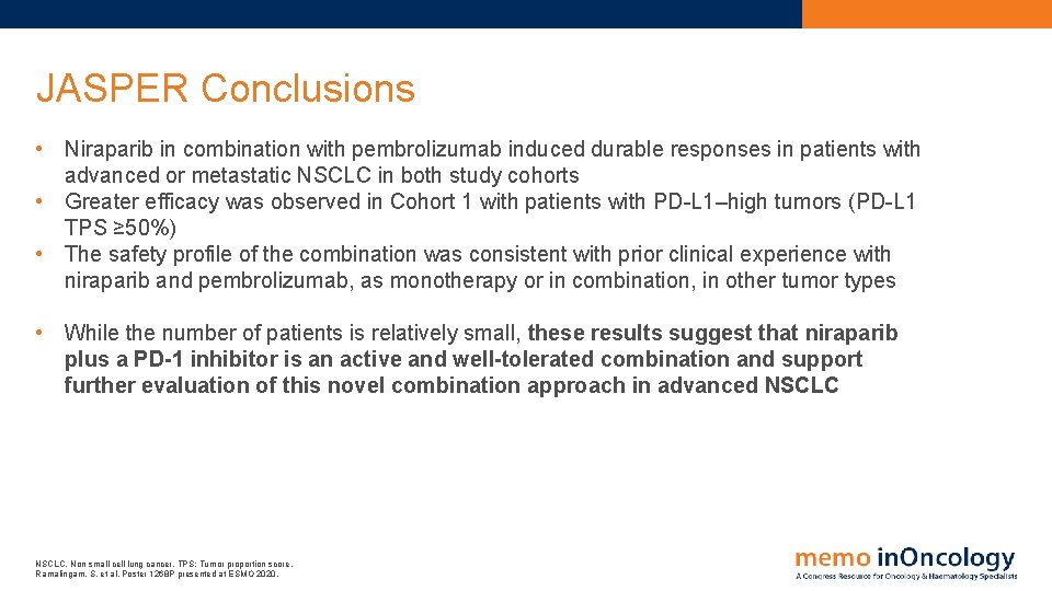 JASPER Conclusions • Niraparib in combination with pembrolizumab induced durable responses in patients with