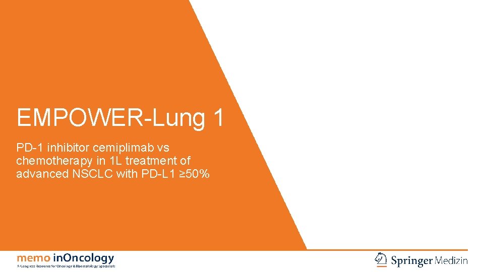 EMPOWER-Lung 1 PD-1 inhibitor cemiplimab vs chemotherapy in 1 L treatment of advanced NSCLC