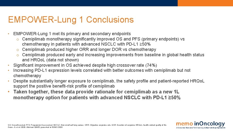 EMPOWER-Lung 1 Conclusions • EMPOWER-Lung 1 met its primary and secondary endpoints o Cemiplimab