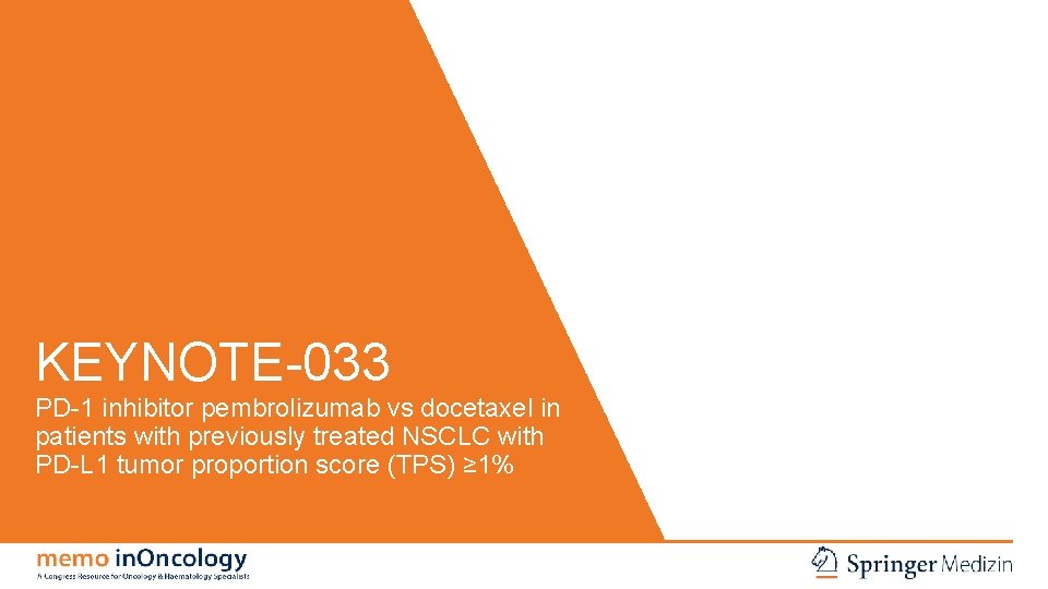 KEYNOTE-033 PD-1 inhibitor pembrolizumab vs docetaxel in patients with previously treated NSCLC with PD-L