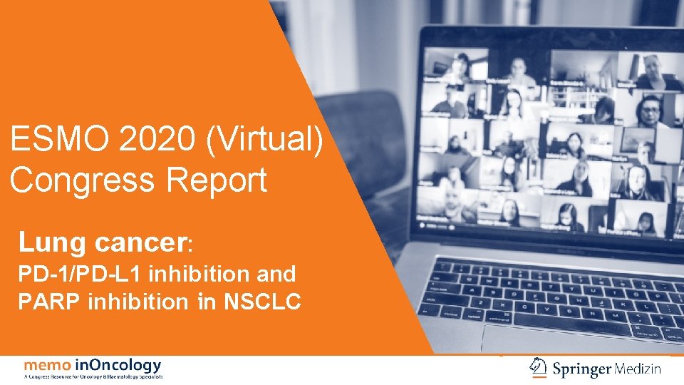 ESMO 2020 (Virtual) Congress Report Lung cancer: PD-1/PD-L 1 inhibition and PARP inhibition in