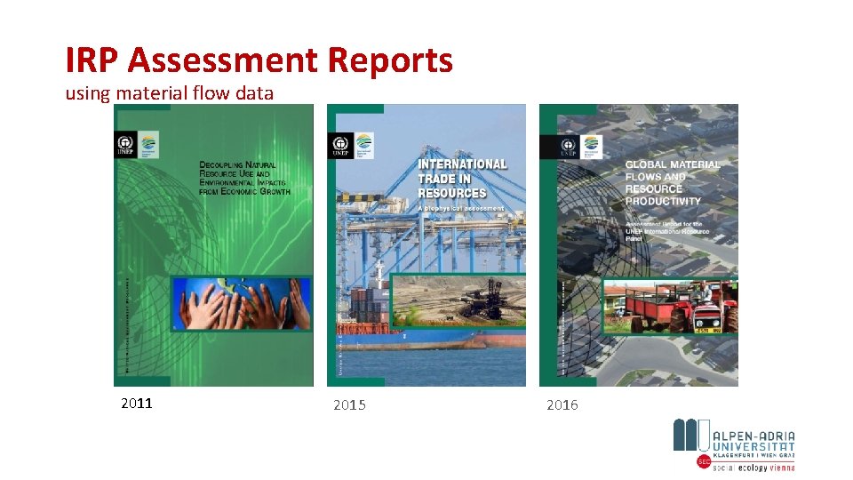 IRP Assessment Reports using material flow data 2011 2015 2016 