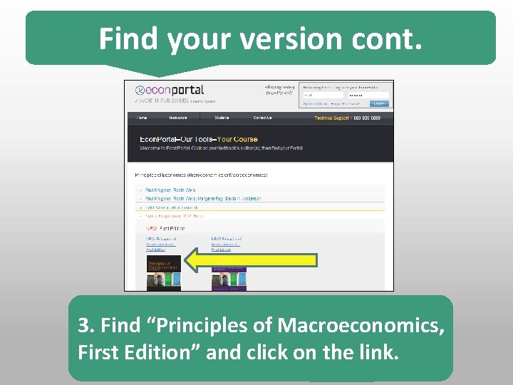 Find your version cont. 3. Find “Principles of Macroeconomics, First Edition” and click on