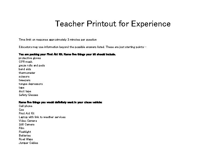 Teacher Printout for Experience Time limit on response approximately 3 minutes per question Educators