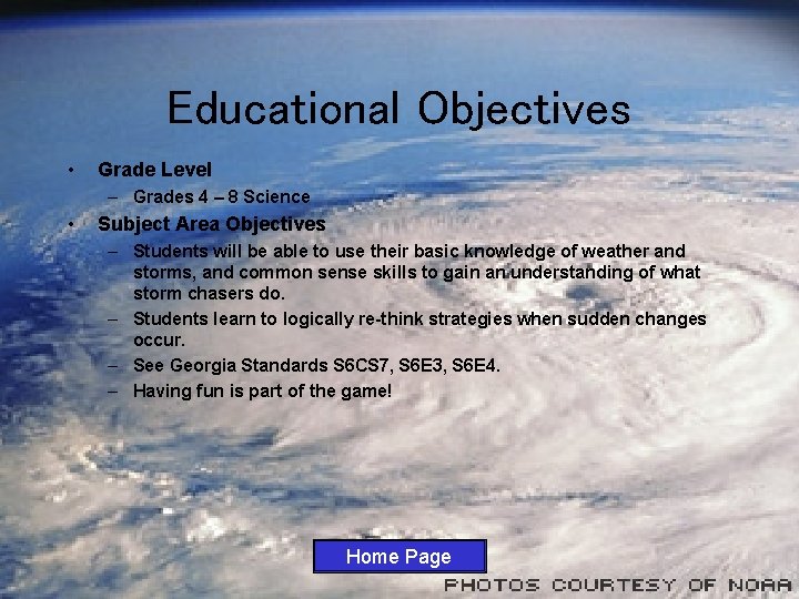 Educational Objectives • Grade Level – Grades 4 – 8 Science • Subject Area