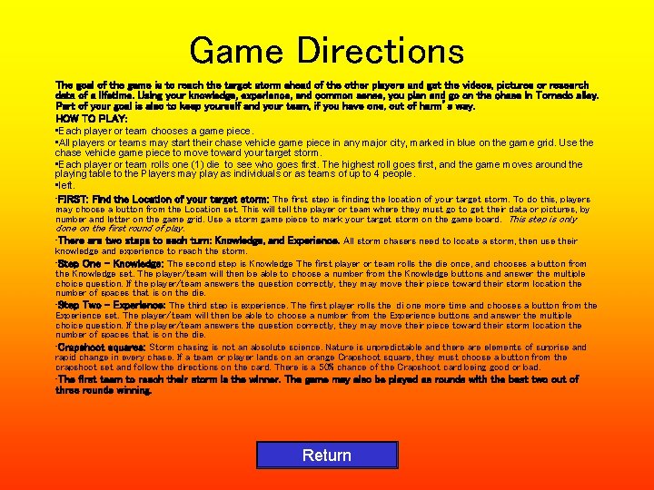 Game Directions The goal of the game is to reach the target storm ahead