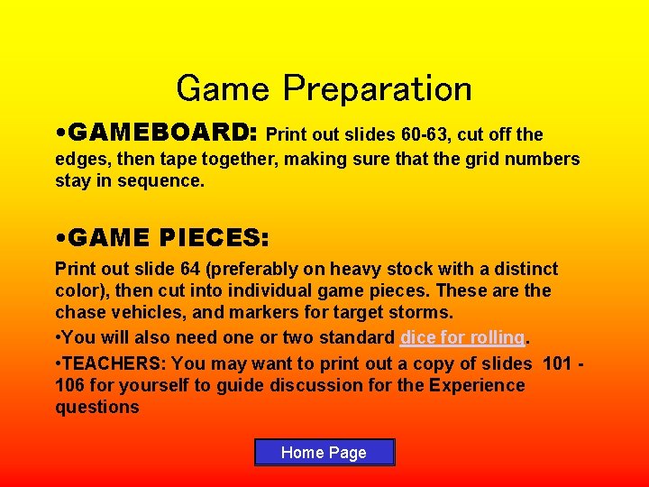 Game Preparation • GAMEBOARD: Print out slides 60 -63, cut off the edges, then