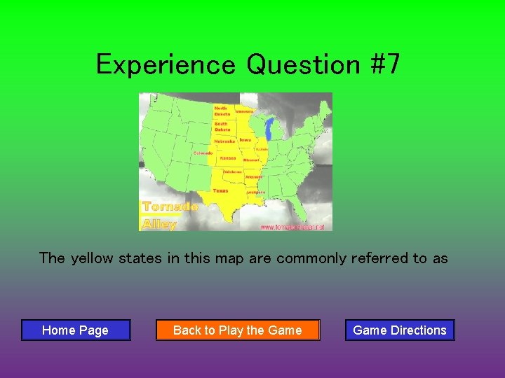 Experience Question #7 The yellow states in this map are commonly referred to as