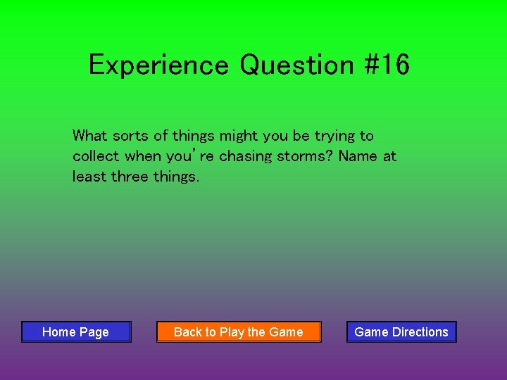 Experience Question #16 What sorts of things might you be trying to collect when
