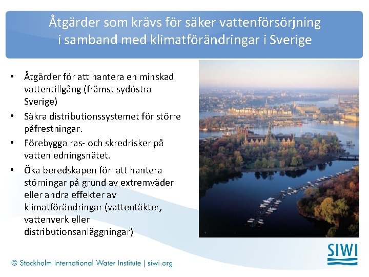 Åtgärder som krävs för säker vattenförsörjning i samband med klimatförändringar i Sverige • Åtgärder