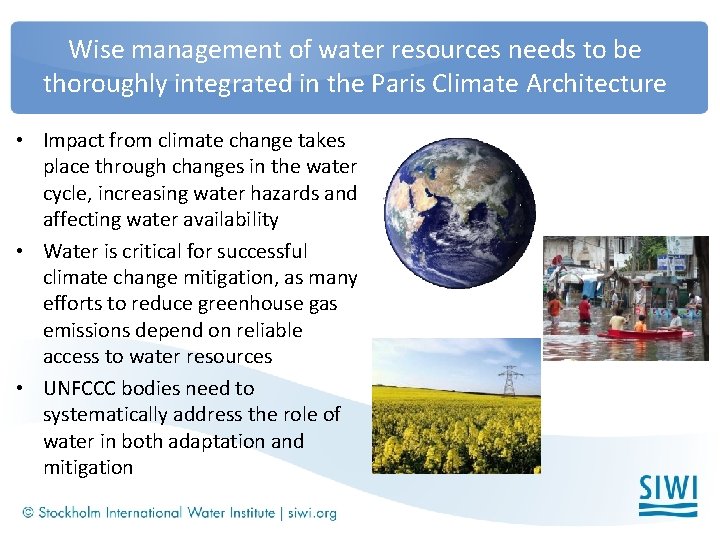 Wise management of water resources needs to be thoroughly integrated in the Paris Climate