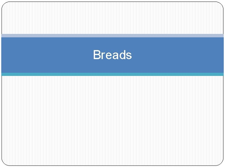 Breads 