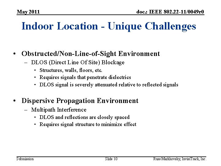 May 2011 doc. : IEEE 802. 22 -11/0049 r 0 Indoor Location - Unique