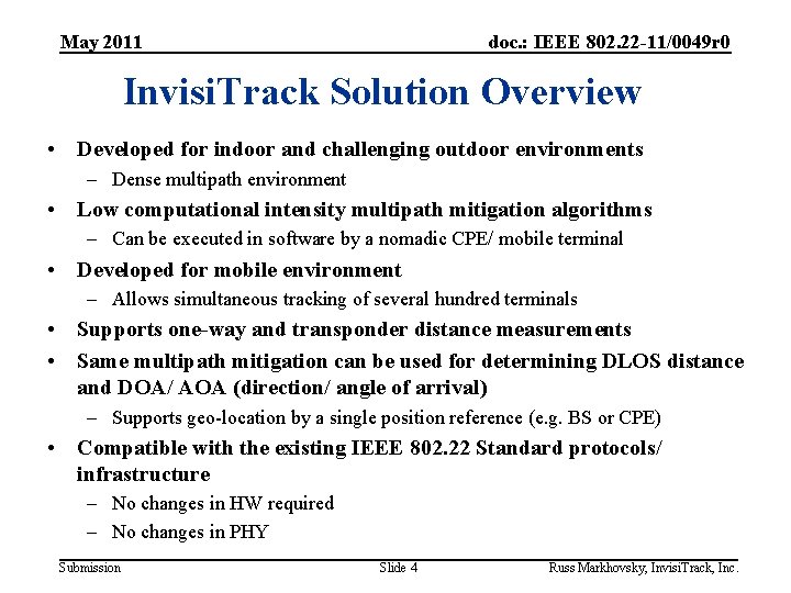 May 2011 doc. : IEEE 802. 22 -11/0049 r 0 Invisi. Track Solution Overview