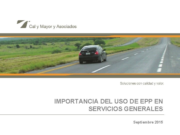 IMPORTANCIA DEL USO DE EPP EN SERVICIOS GENERALES Septiembre 2015 