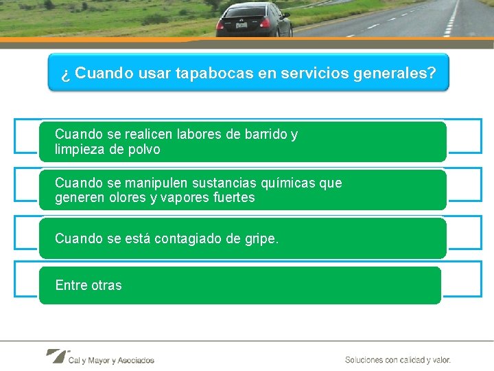 ¿ Cuando usar tapabocas en servicios generales? Cuando se realicen labores de barrido y