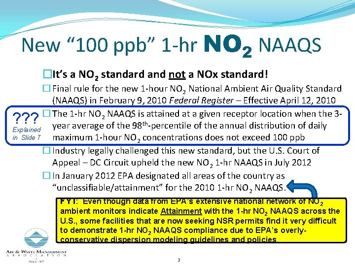 New “ 100 ppb” 1 -hr NO 2 NAAQS �It’s a NO 2 standard