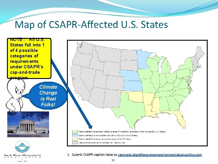 Map of CSAPR-Affected U. S. States NOTE : All U. S. States fall into