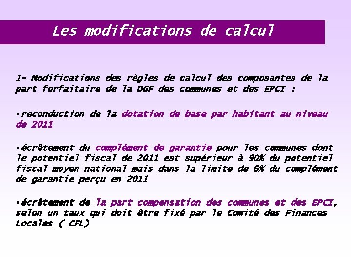 Les modifications de calcul 1 - Modifications des règles de calcul des composantes de