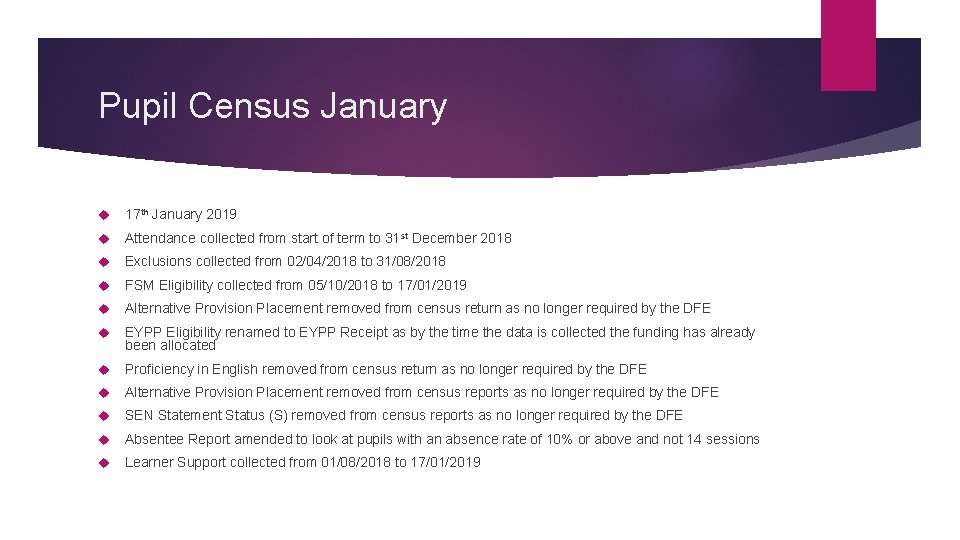 Pupil Census January 17 th January 2019 Attendance collected from start of term to