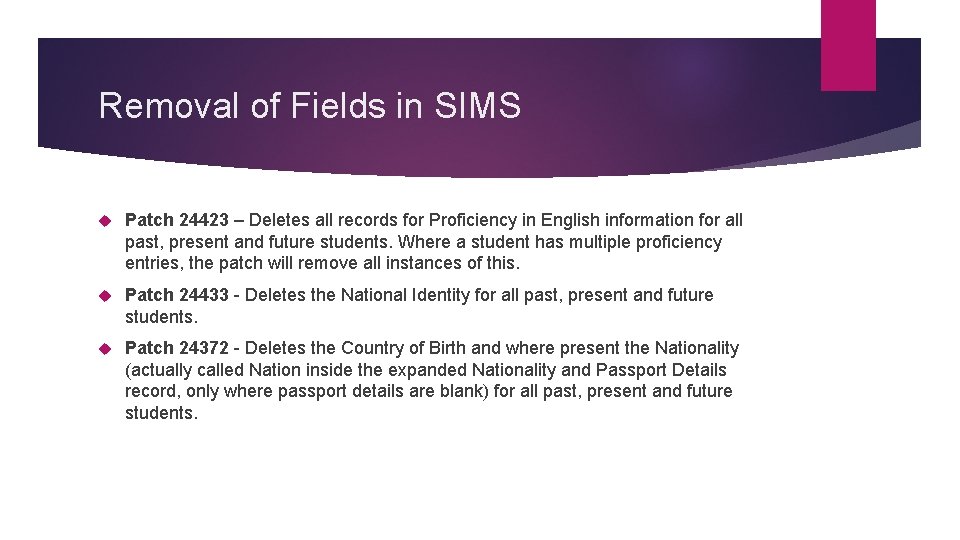 Removal of Fields in SIMS Patch 24423 – Deletes all records for Proficiency in