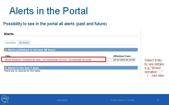 Alerts in the Portal Possibility to see in the portal alerts (past and future) Alerts in the Portal Possibility to see in the portal alerts (past and future)