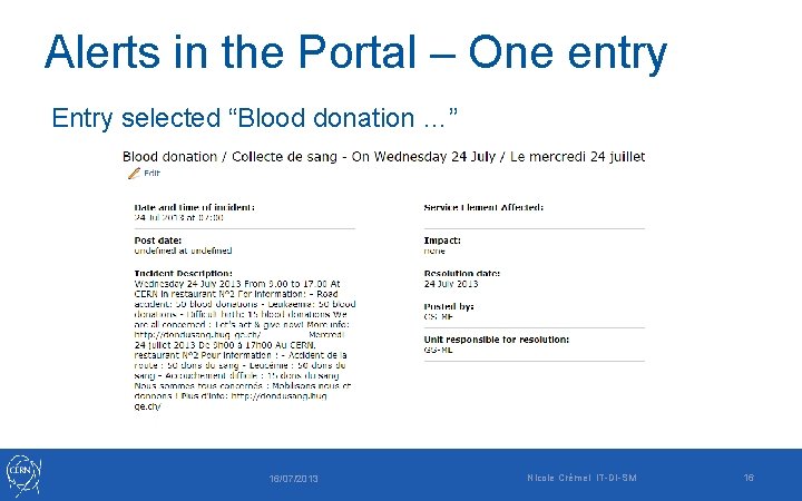 Alerts in the Portal – One entry Entry selected “Blood donation …” 16/07/2013 Nicole Alerts in the Portal – One entry Entry selected “Blood donation …” 16/07/2013 Nicole