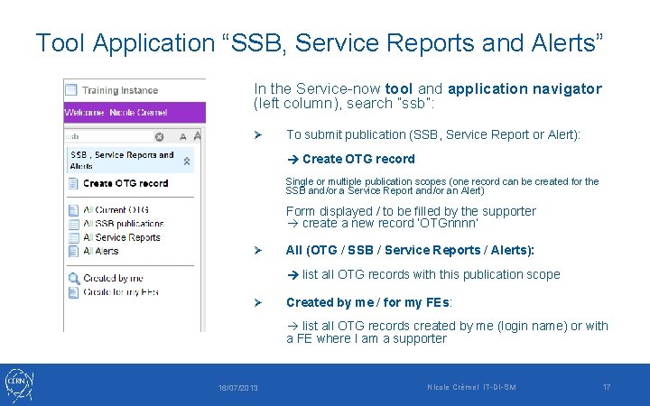 Tool Application “SSB, Service Reports and Alerts” In the Service-now tool and application navigator Tool Application “SSB, Service Reports and Alerts” In the Service-now tool and application navigator