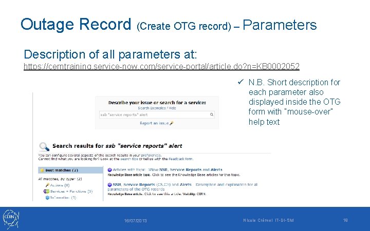 Outage Record (Create OTG record) – Parameters Description of all parameters at: https: //cerntraining. Outage Record (Create OTG record) – Parameters Description of all parameters at: https: //cerntraining.