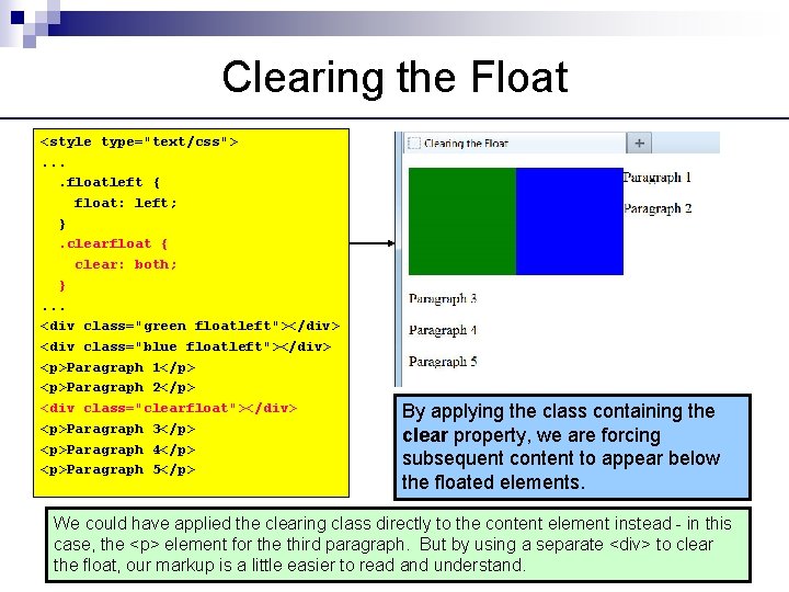 Clearing the Float <style type="text/css">. . floatleft { float: left; }. clearfloat { clear: