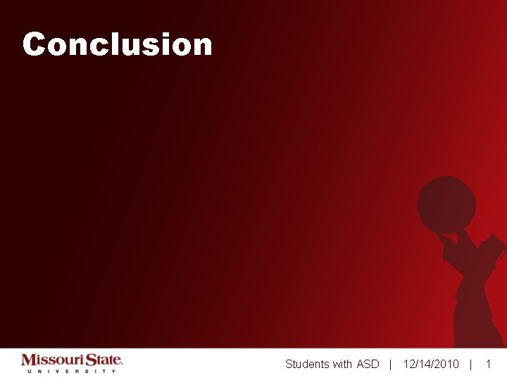Conclusion Students with ASD | 12/14/2010 | 1 