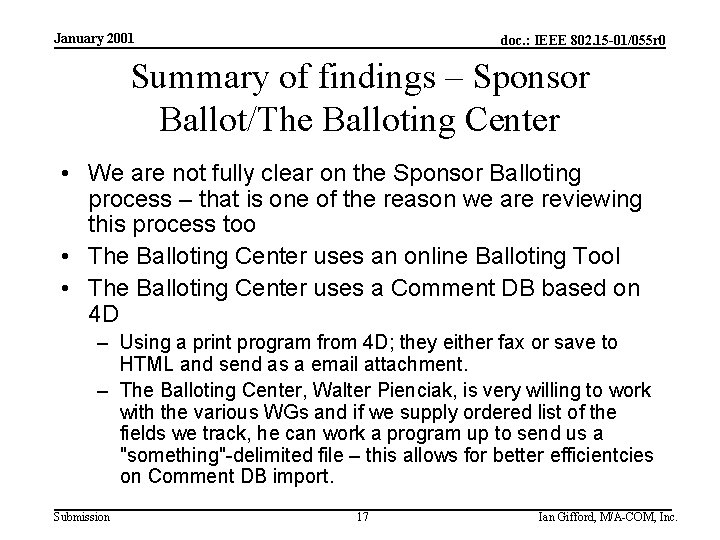 January 2001 doc. : IEEE 802. 15 -01/055 r 0 Summary of findings –